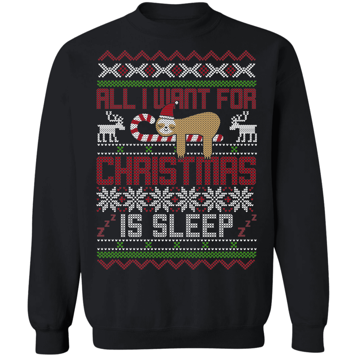 All I Want For Christmas Is Sleep Funny Christmas Party Crewneck Sweatshirt