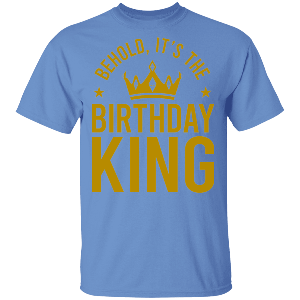 Behold, It's The Birthday King T-Shirt