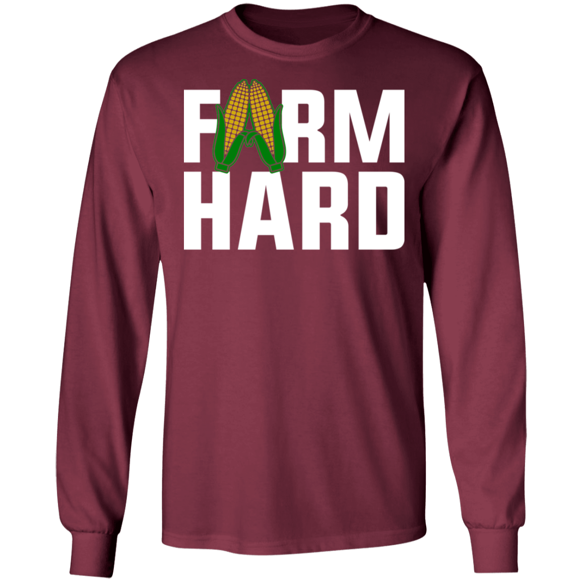 Farm Hard Funny Farming Shirt Long Sleeve T-Shirt