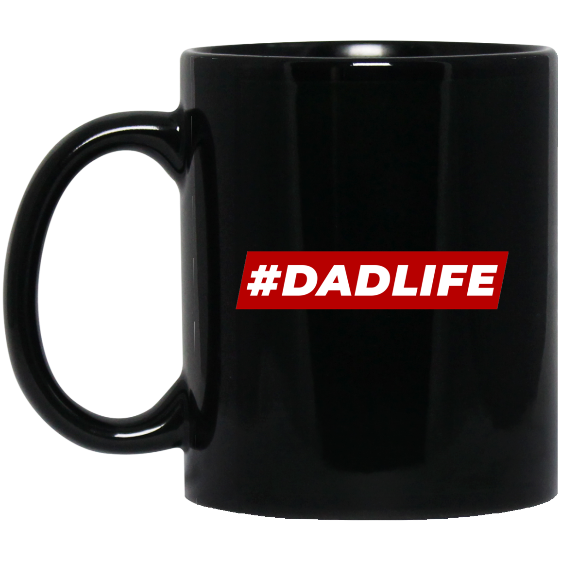 #DADLIFE Dad Father 11 oz. Black Mug Cup