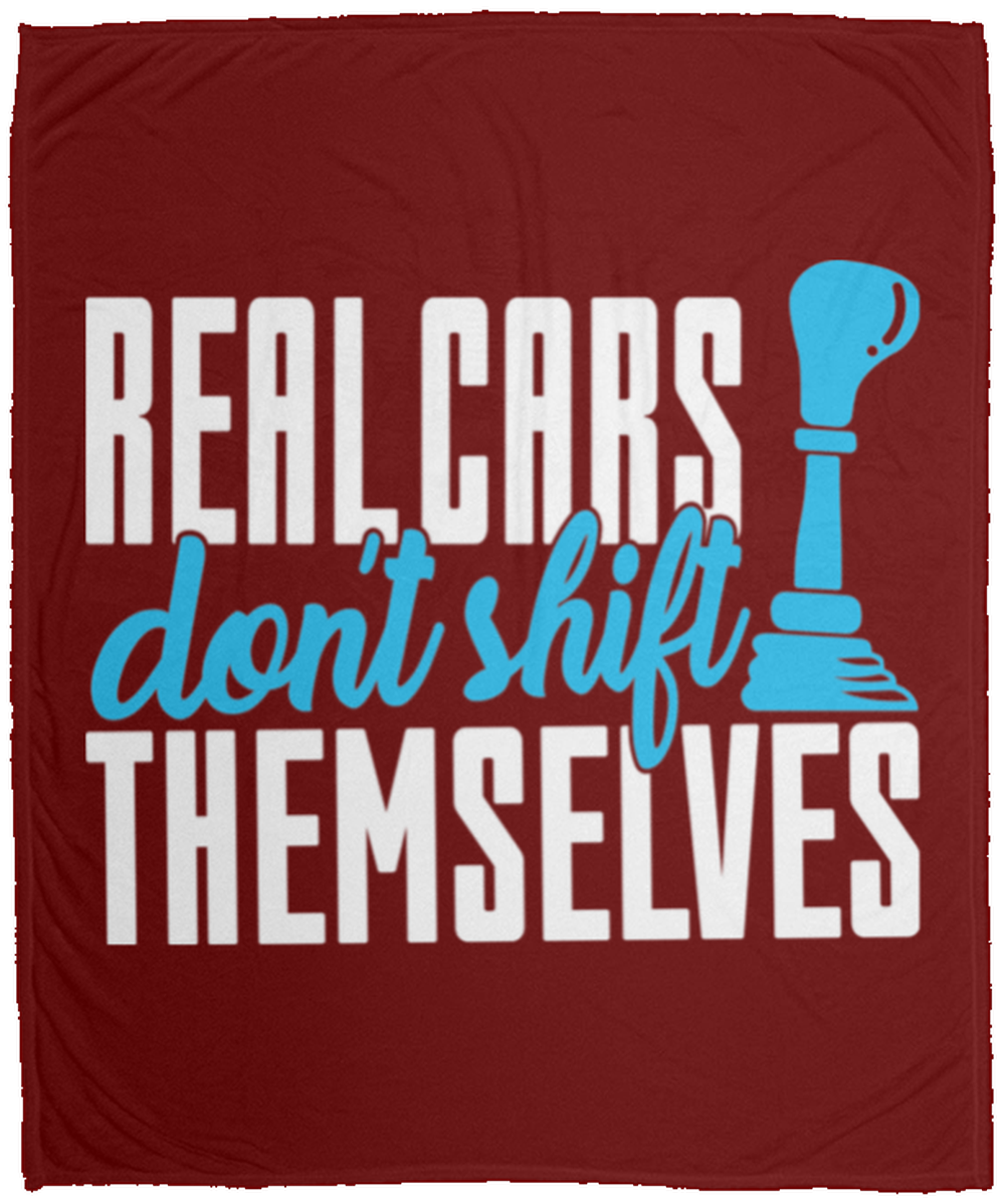 Real Cars Don't Shift Themselves Stick Shift Manual Fleece Blanket - 50x60