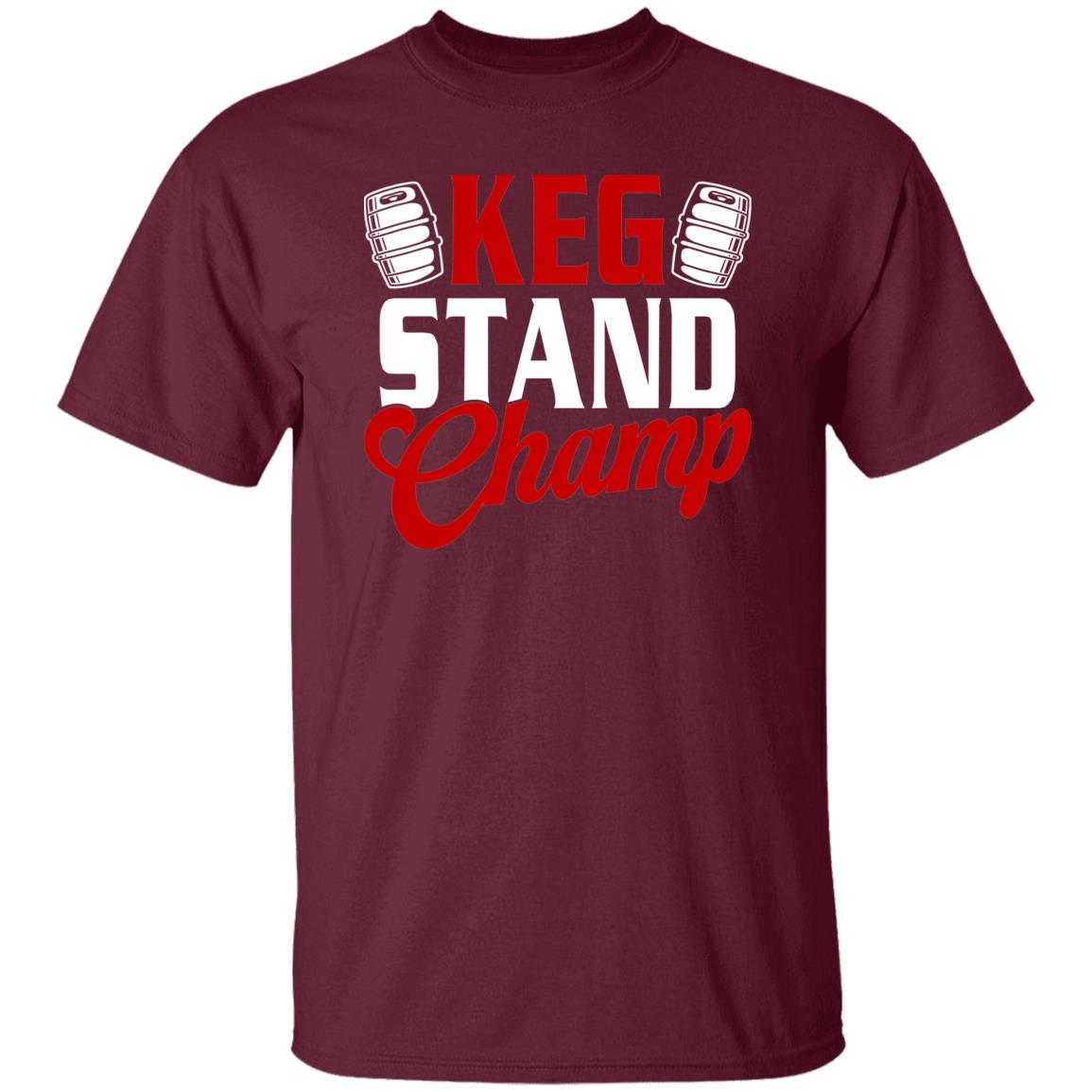 Keg Stand Champ Drinking Beer T-Shirt