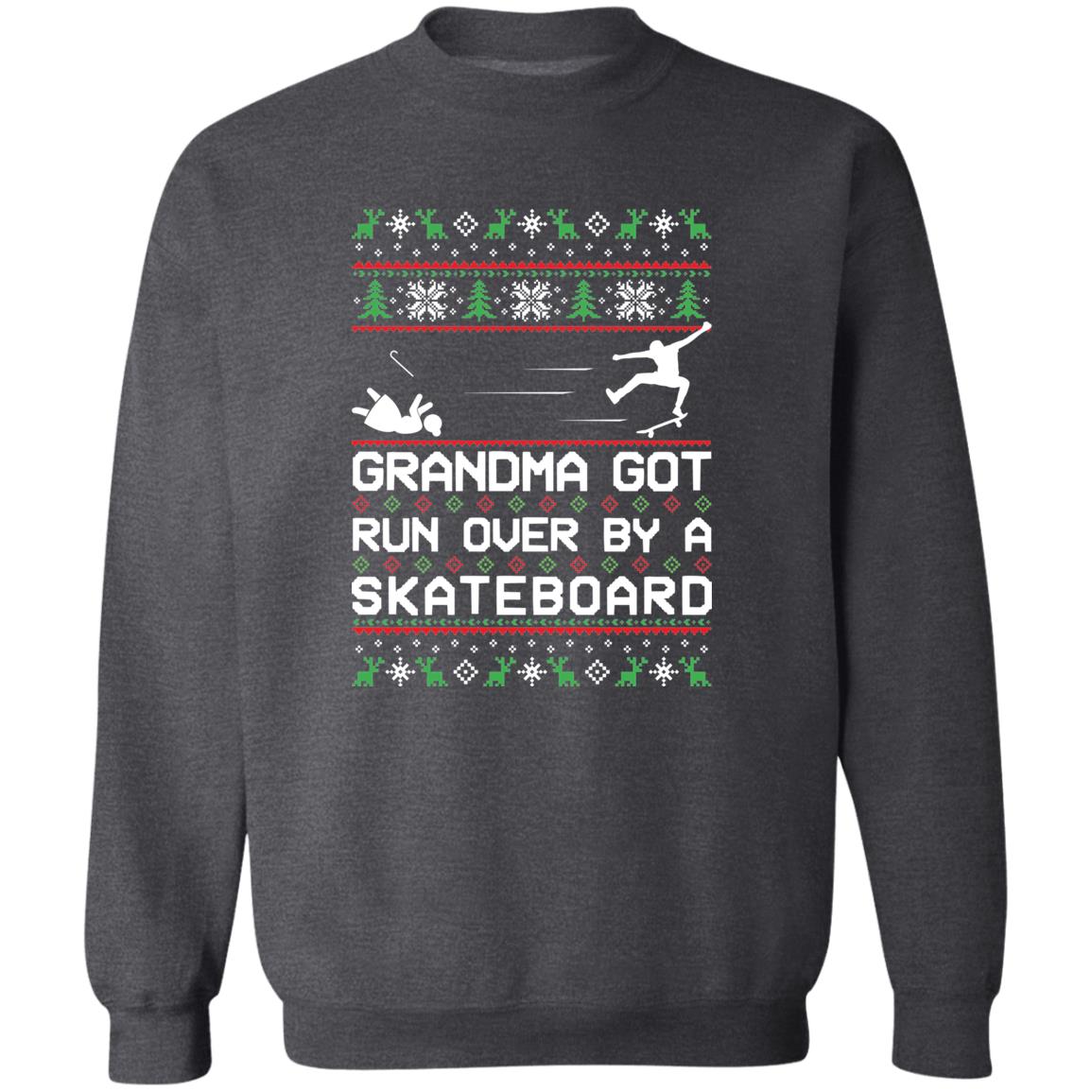 Skateboarding Grandma Got Run Over Ugly Christmas Sweater Crewneck Sweatshirt