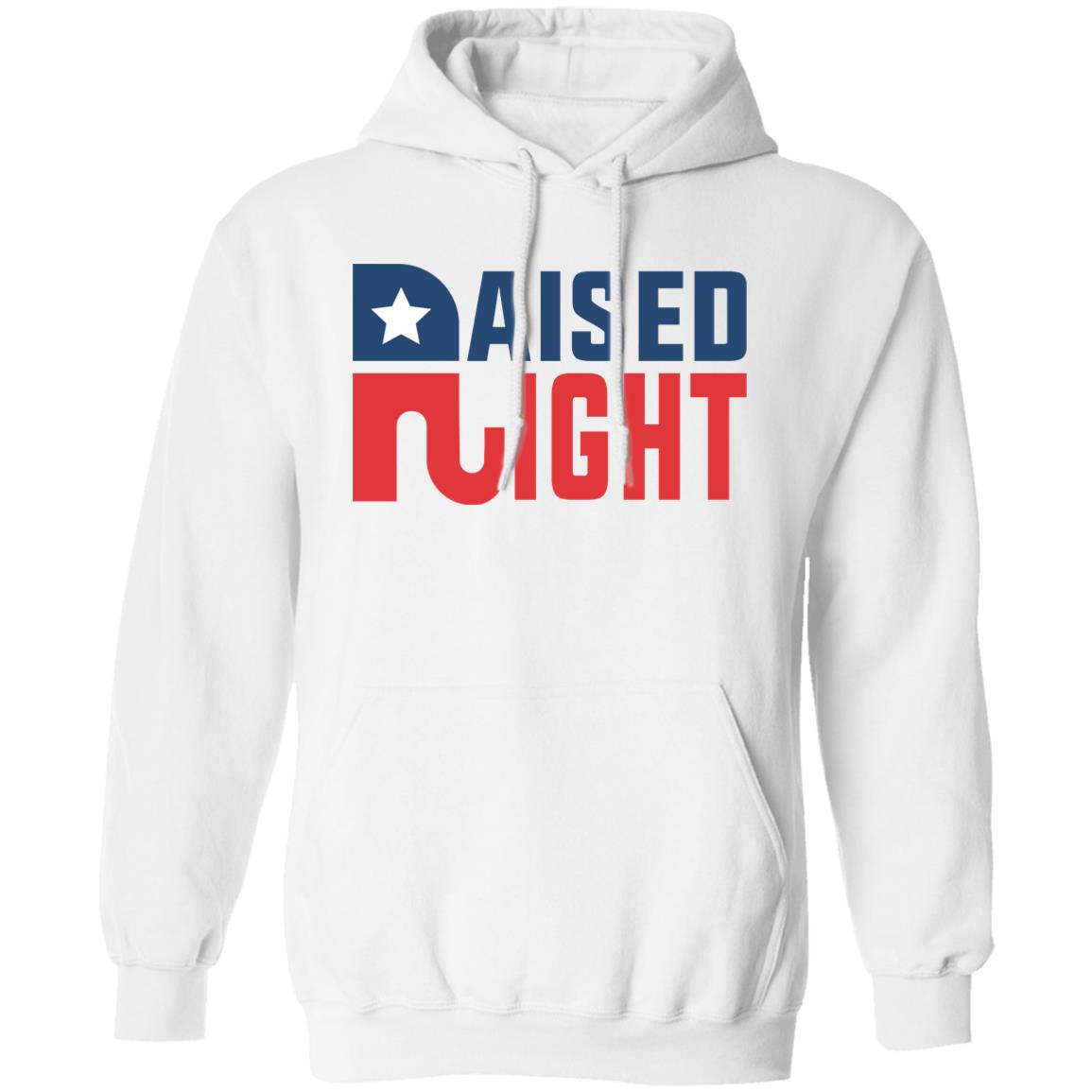 Raised Right Republican American Patriot Merica Pullover Hoodie
