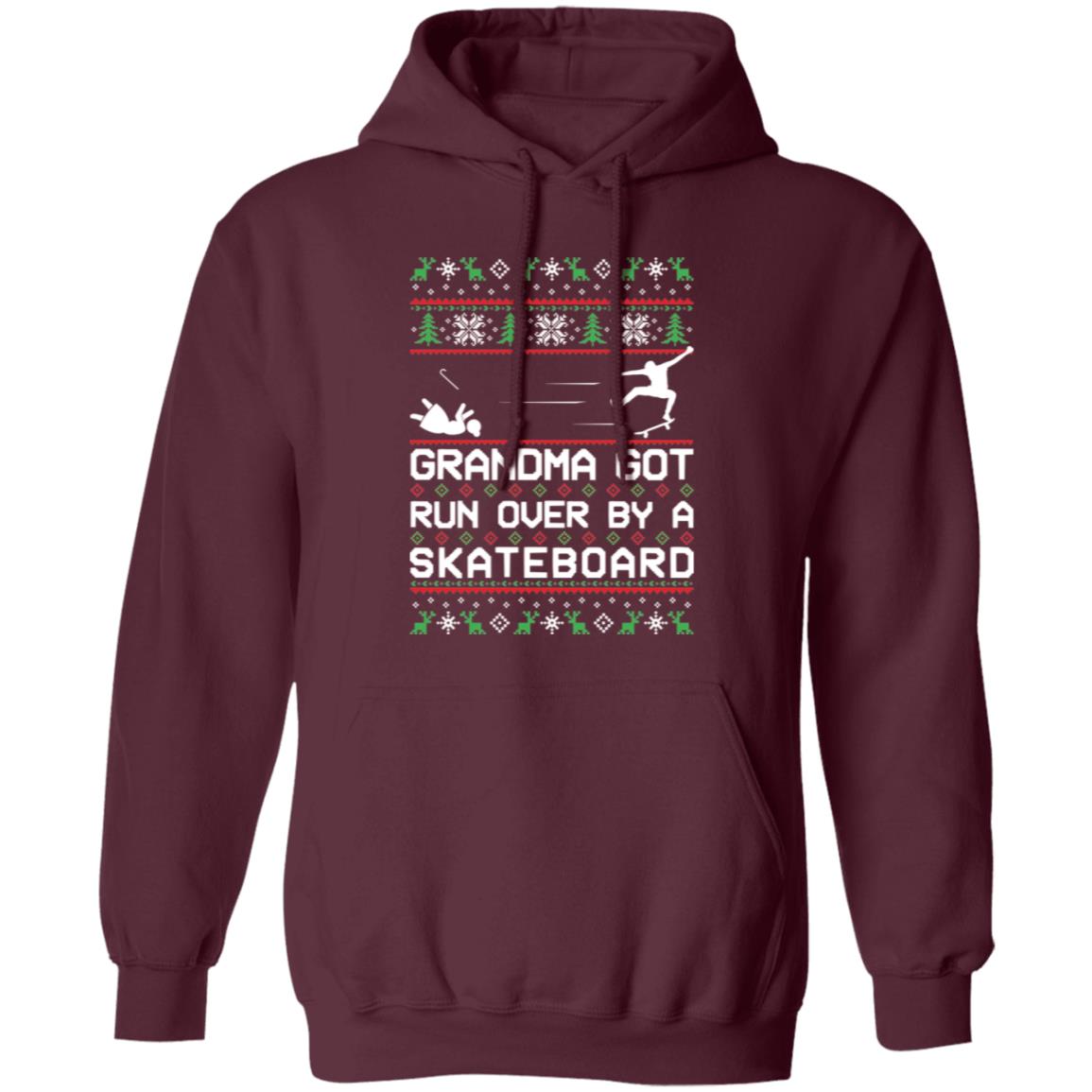 Skateboard Grandma Got Run Over Funny Ugly Christmas Pullover Hoodie