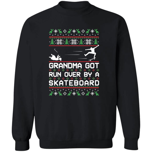 Skateboard Grandma Got Run Over Funny Ugly Christmas Crewneck Pullover Sweatshirt