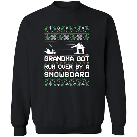 Snowboard Snowboarding Grandma Got Run Over Ugly Christmas Sweater Crewneck Sweatshirt