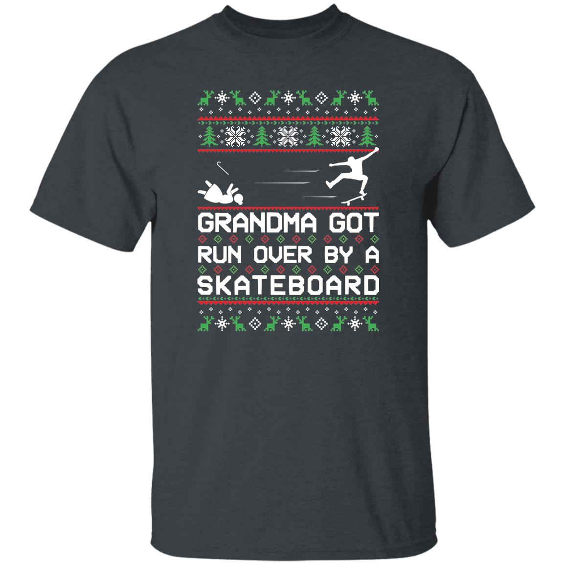 Skateboard Grandma Got Run Over Funny Ugly Christmas T-Shirt