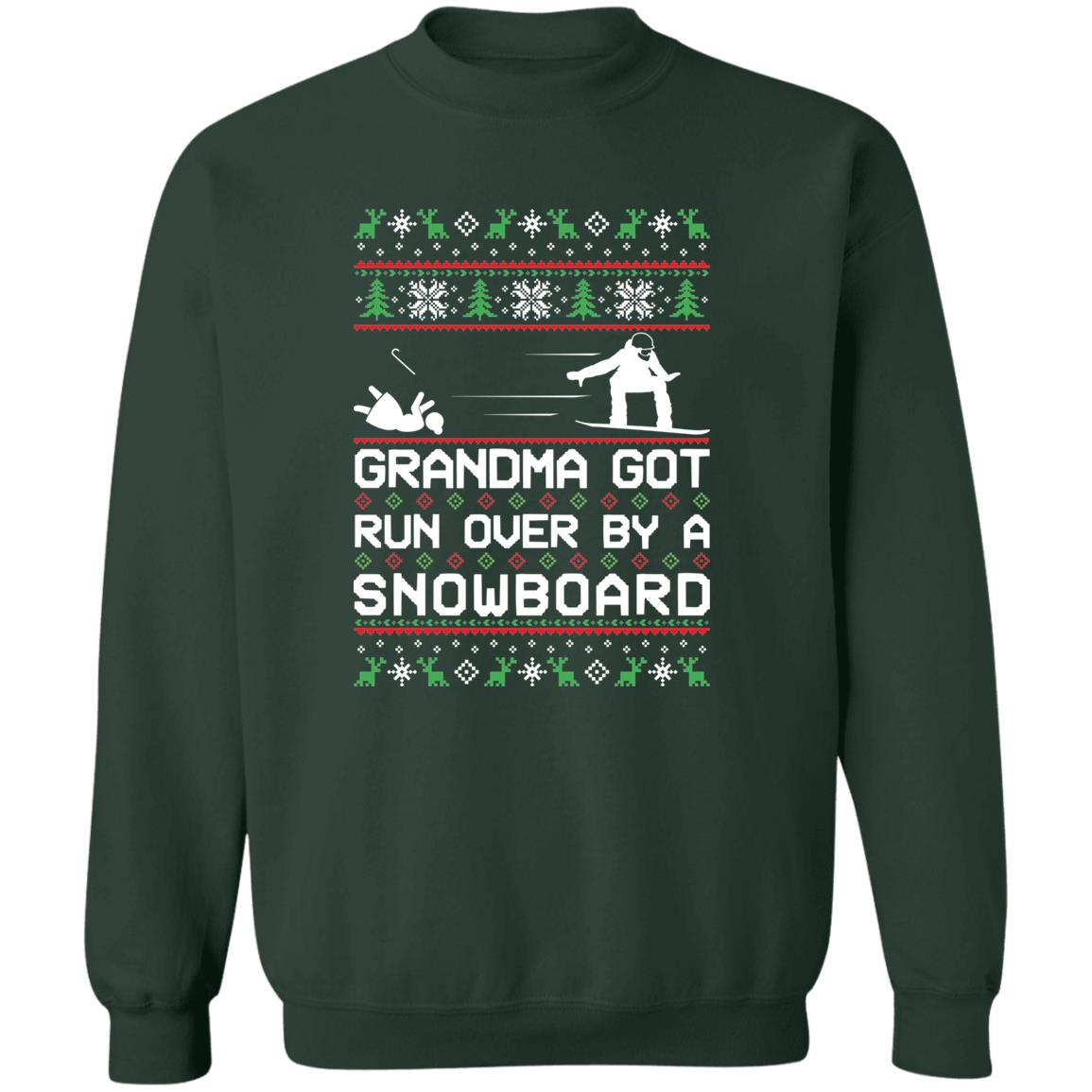Snowboard Snowboarding Grandma Got Run Over Ugly Christmas Sweater Crewneck Sweatshirt