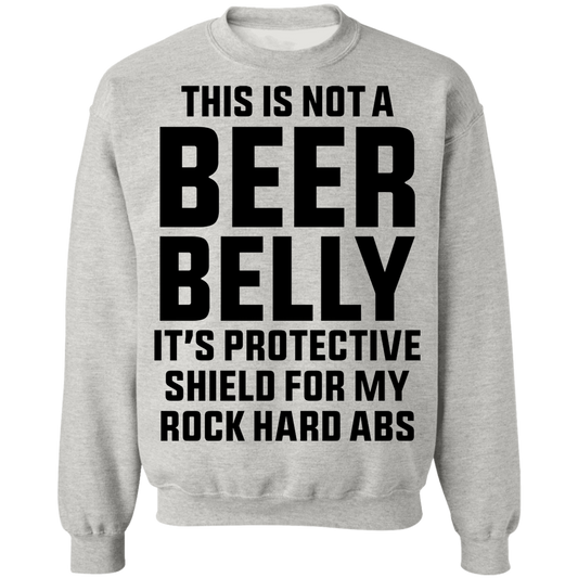 This Is Not A Beer Belly It's Ab Protection Crewneck Sweatshirt