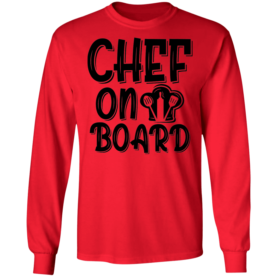 Chef On Board Cooking Long Sleeve T-Shirt