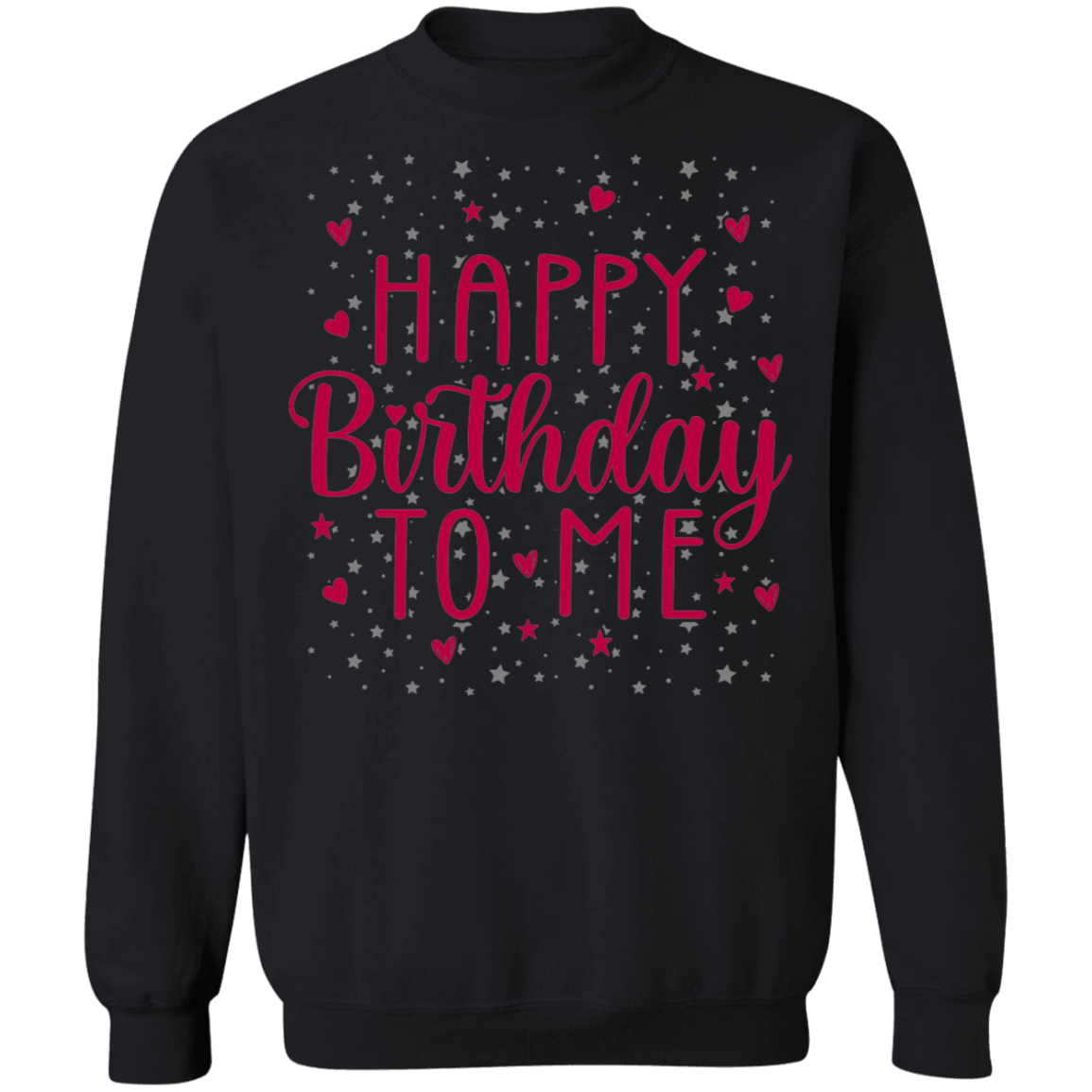 Happy Birthday To Me Women's Crewneck Sweatshirt