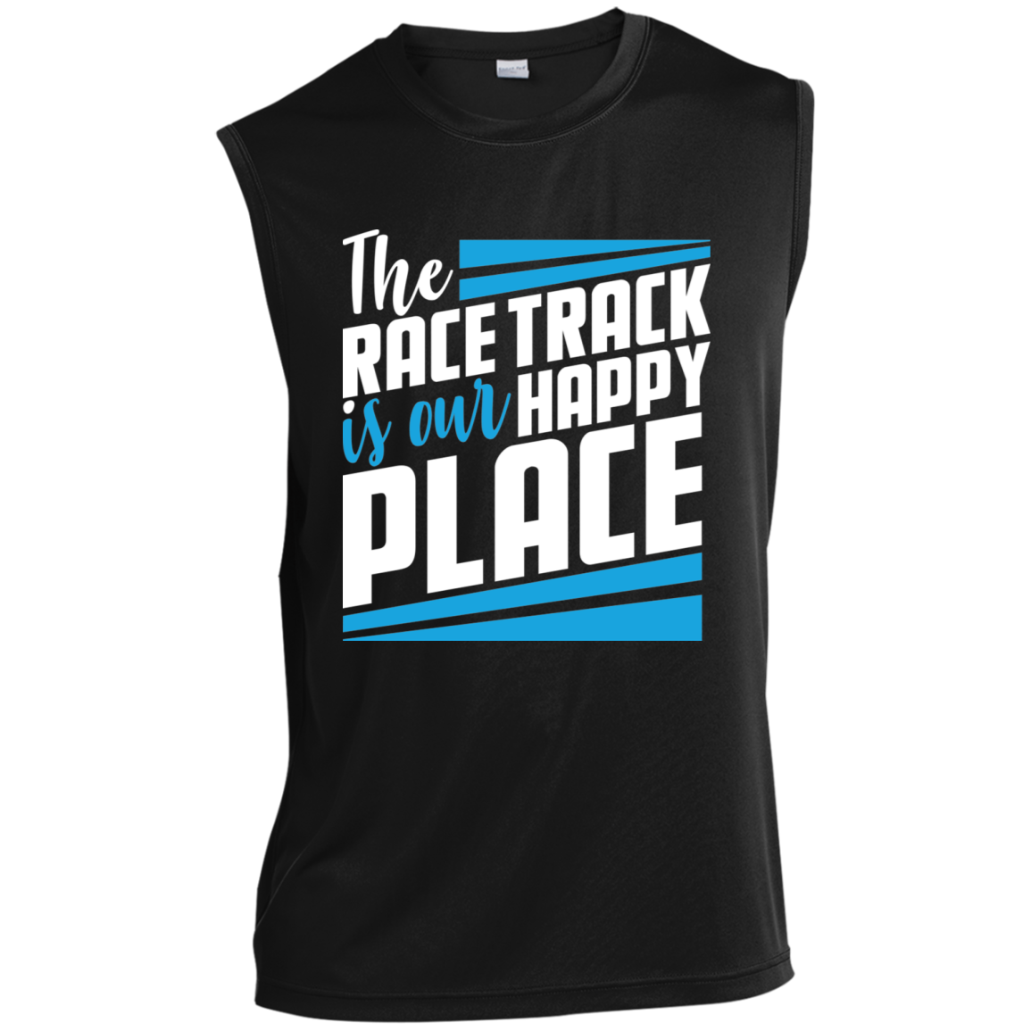 The Race Track Is Our Happy Place Sleeveless Performance T-Shirt