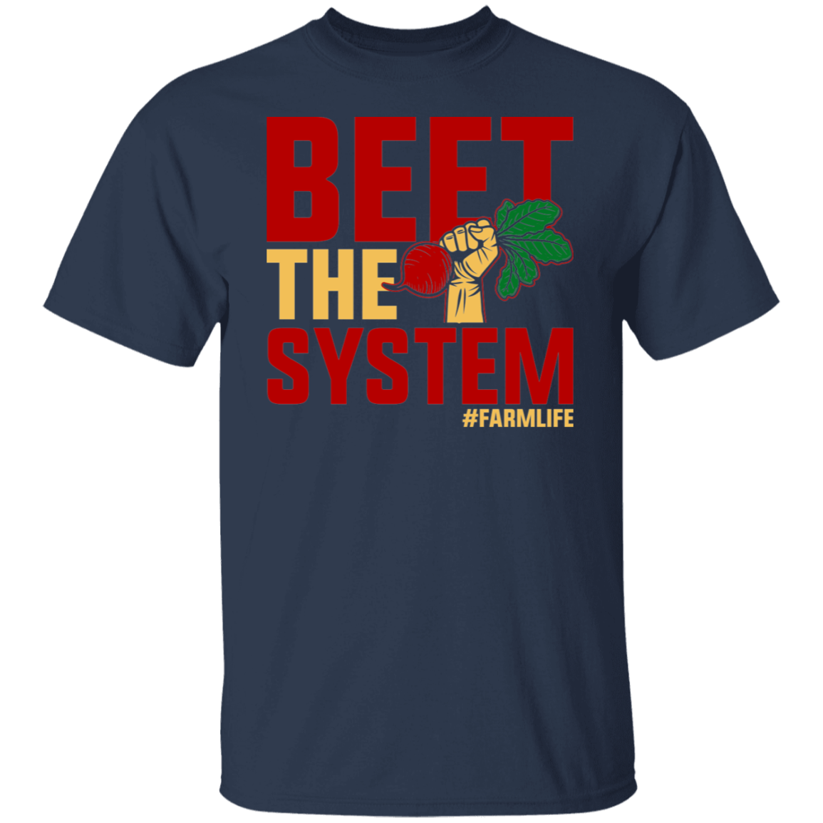 Beet The System Funny Farming T-Shirt