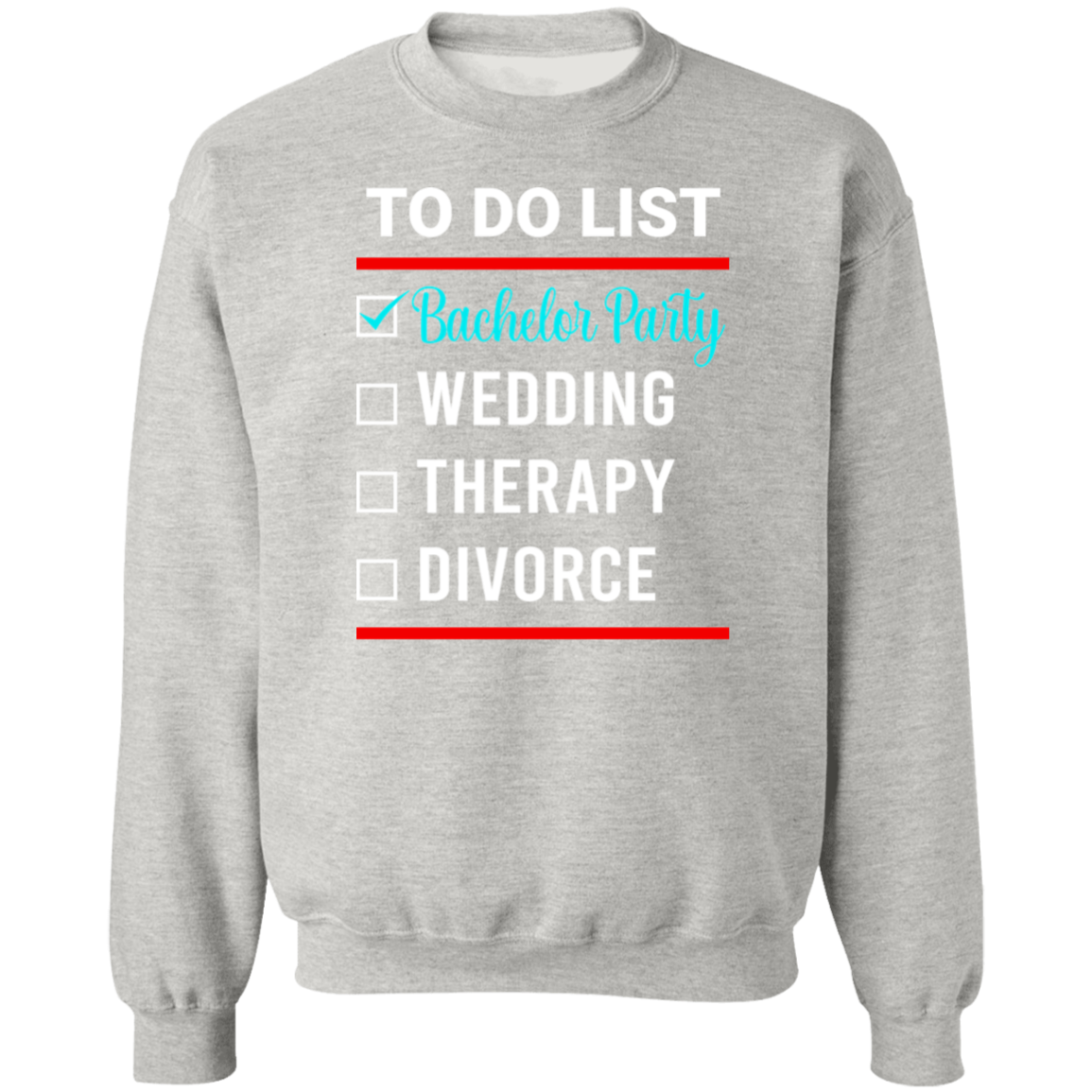 Bachelor Party Wedding Funny Crewneck Sweatshirt