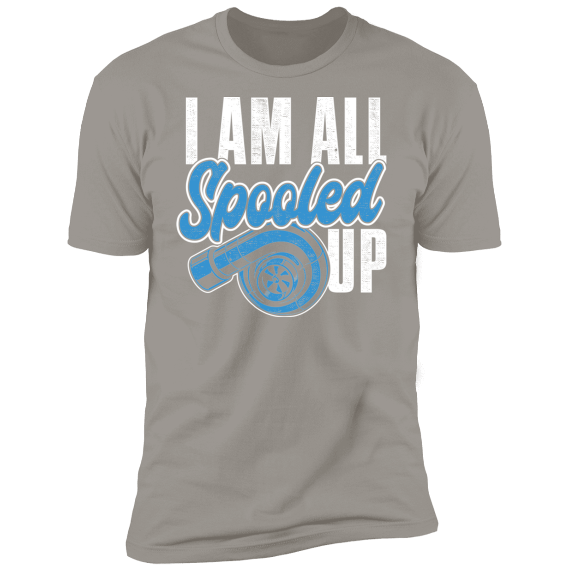 I Am All Spooled Up Turbo Boosted Premium Short Sleeve T-Shirt