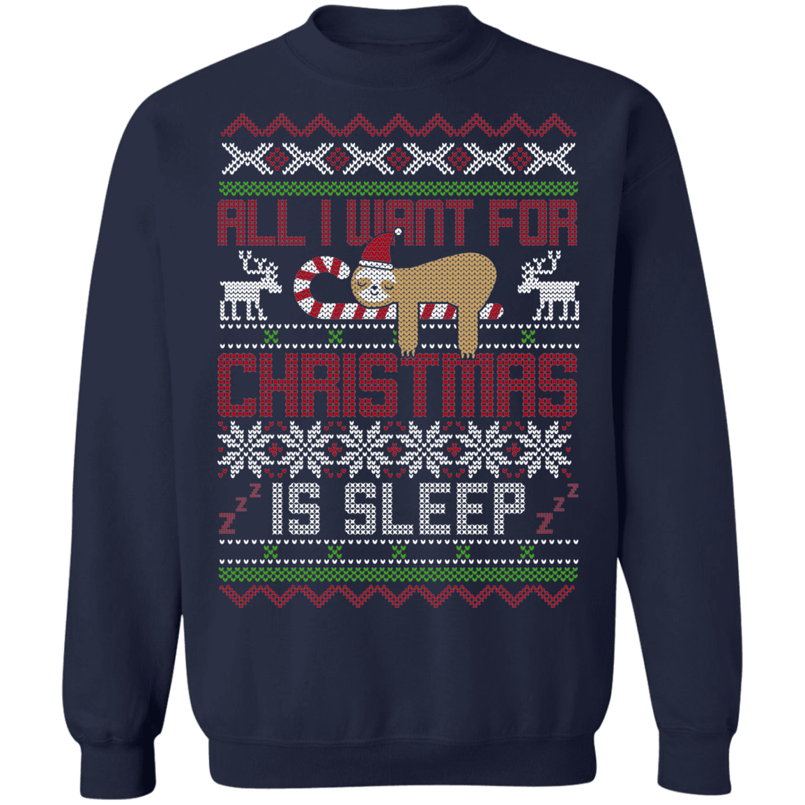 All I Want For Christmas Is Sleep Funny Christmas Party Crewneck Sweatshirt