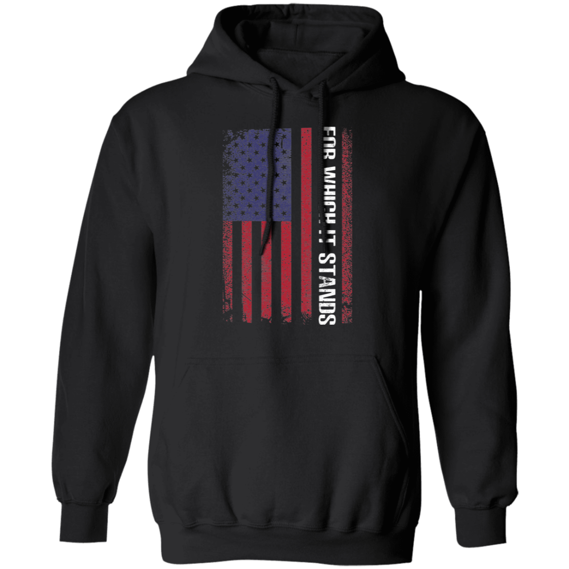 For Which It Stands American Flag USA  Pullover Hoodie