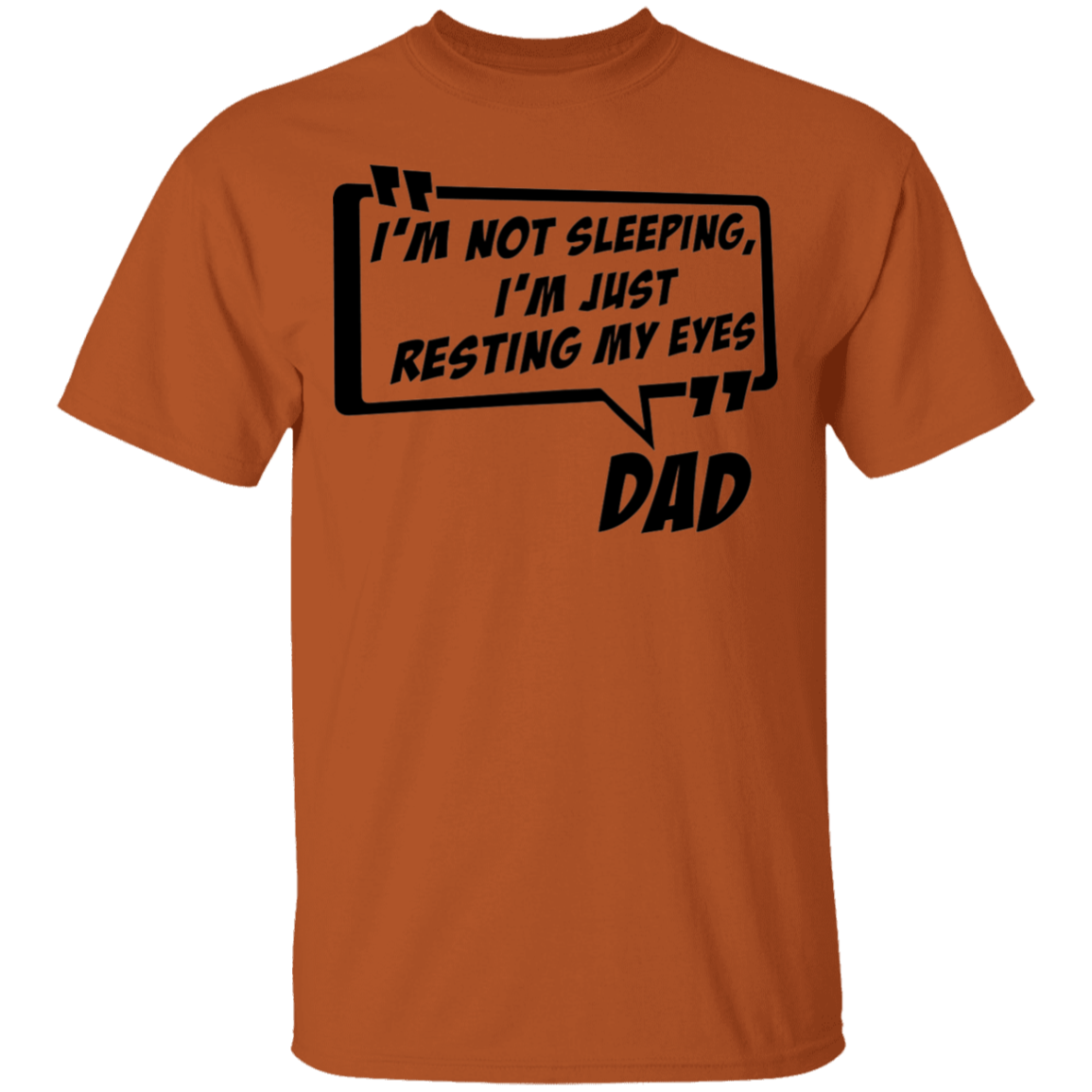 Funny Dad I'm Not Sleeping I'm Just Resting My Eyes T-Shirt