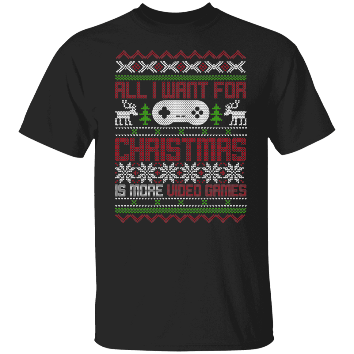 All I Want For Christmas Is More Video Games Christmas Party T-Shirt