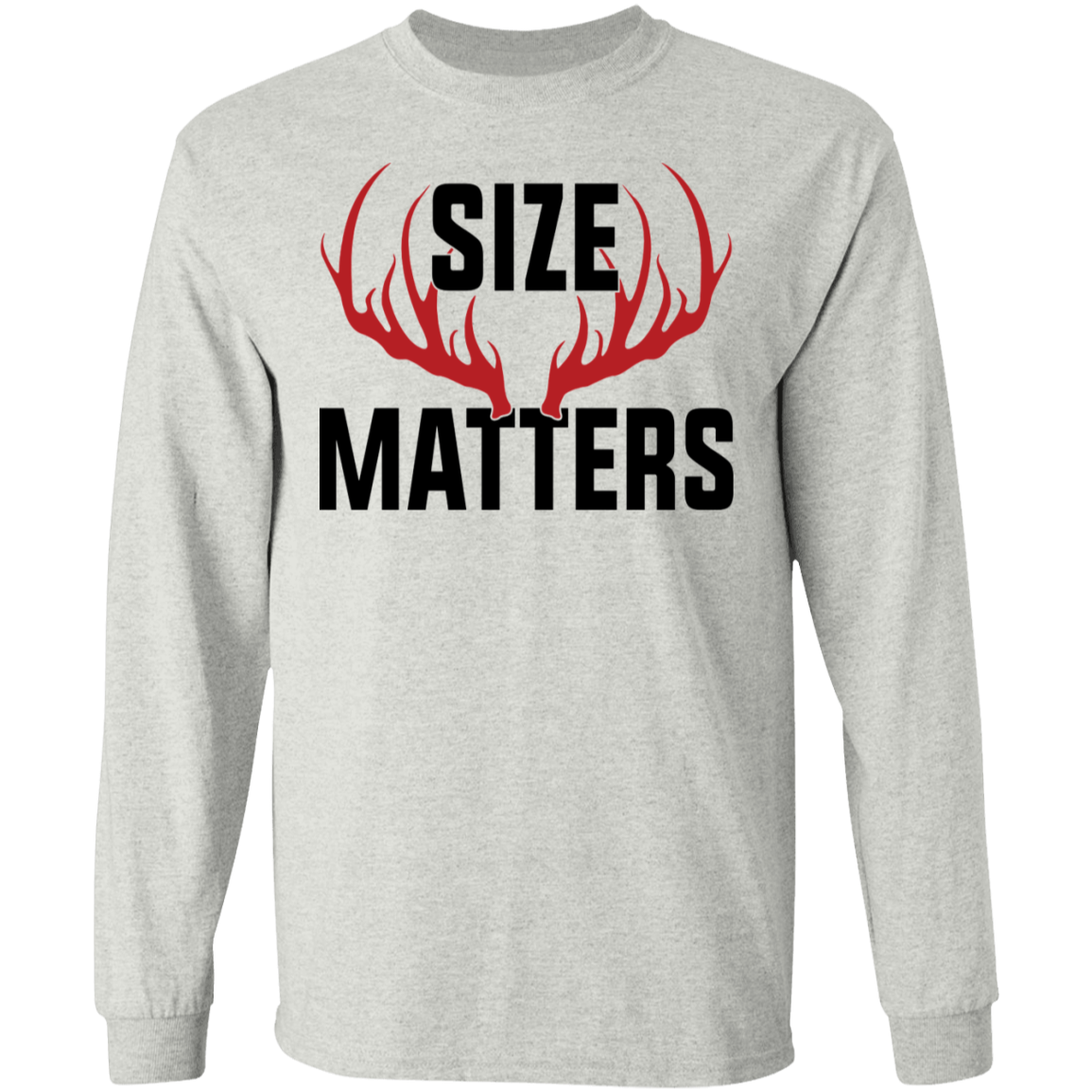 Size Matters Hunting Long Sleeve T-Shirt