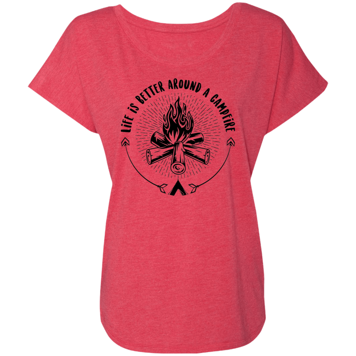 Life Is Better Around A Campfire Camping Women's Dolman Sleeve