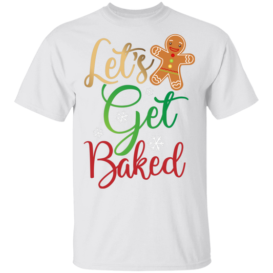 Let's Get Baked Gingerbread Man Funny Christmas T-Shirt
