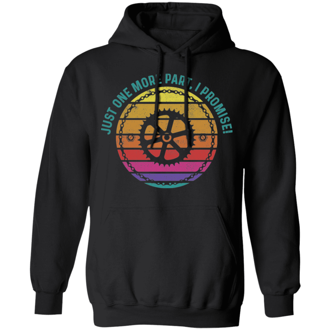 Just One More Part, I Promise! Biking Mountain Bike Pullover Hoodie