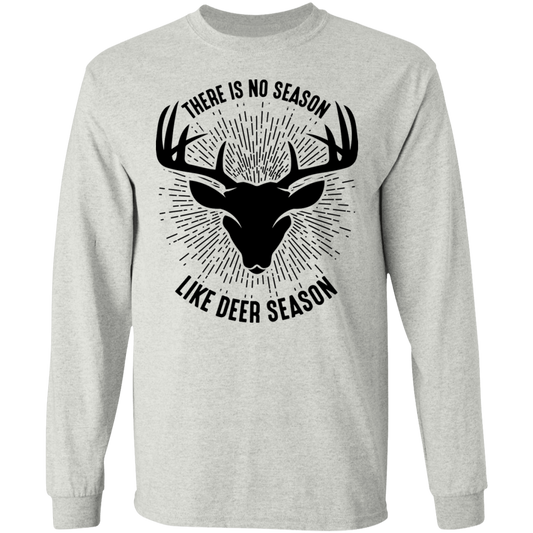 There Is No Season Like Deer Season Hunting Long Sleeve T-Shirt