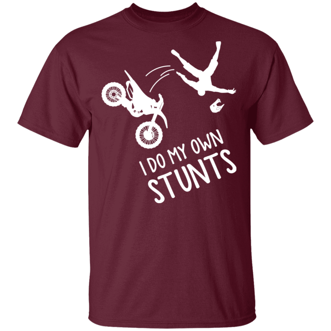 I Do My Own Stunts Funny Dirt Bike T-Shirt