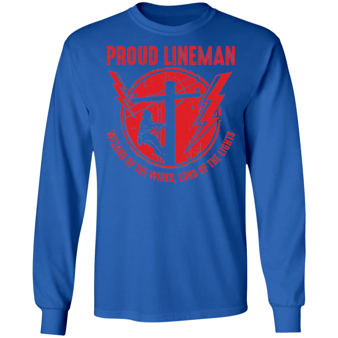 Proud Lineman Wizard Of The Wires, Lord of The Lights Long Sleeve T-Shirt