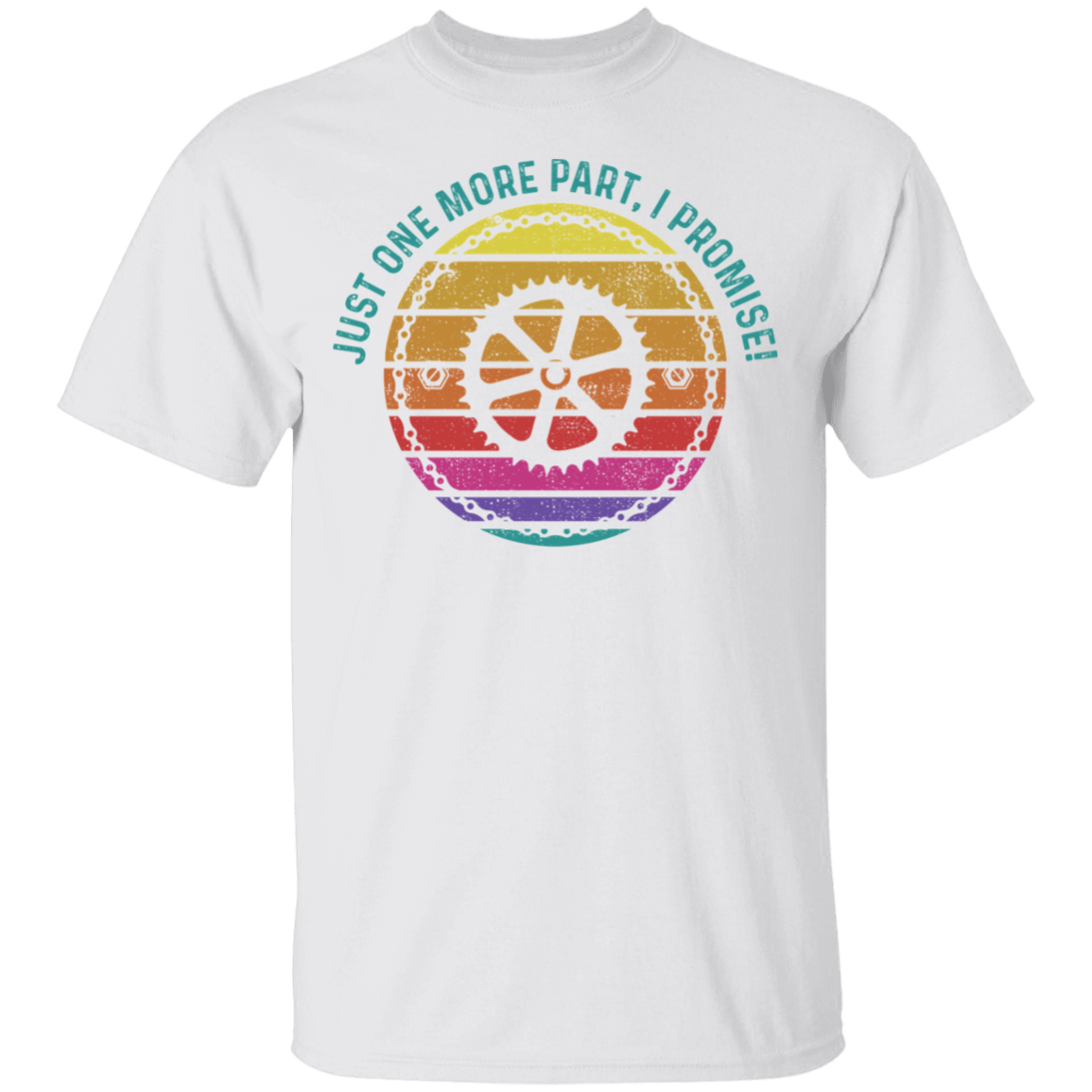 Just One More Part, I Promise! Biking Mountain Bike T-Shirt