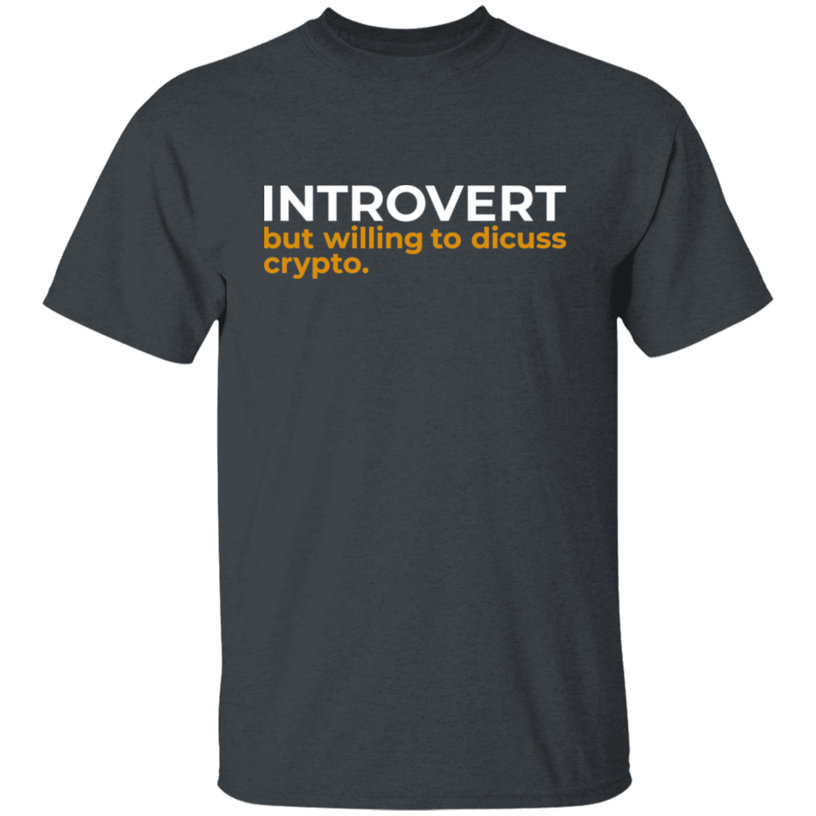 Introvert But Willing To Discuss Crypto Cryptocurrency  T-Shirt