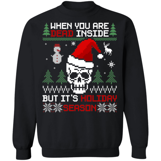 Dead Inside But It's Holiday Season Christmas Party Ugly Sweater Crewneck Sweatshirt