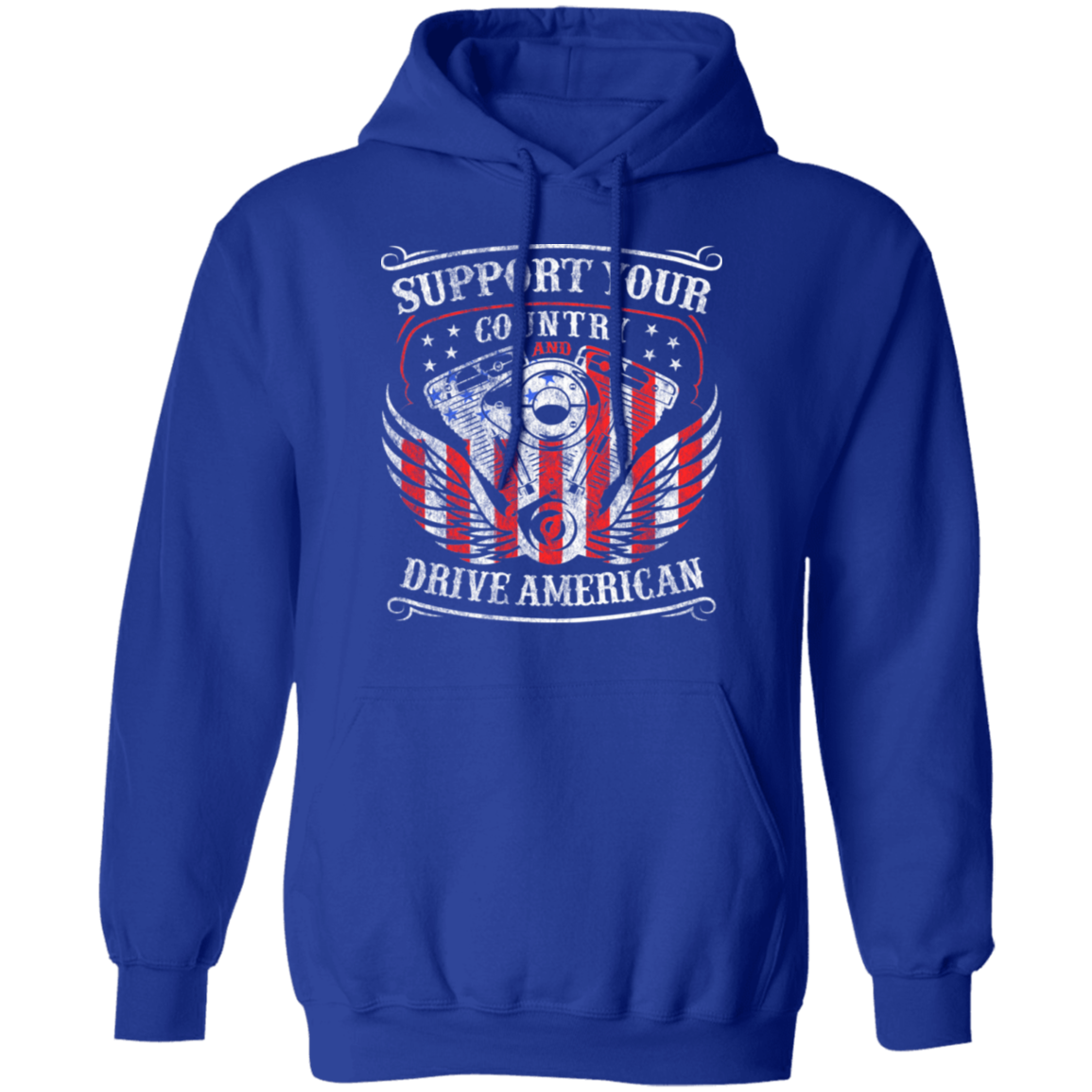 Support Your Country and Drive American Pullover Hoodie