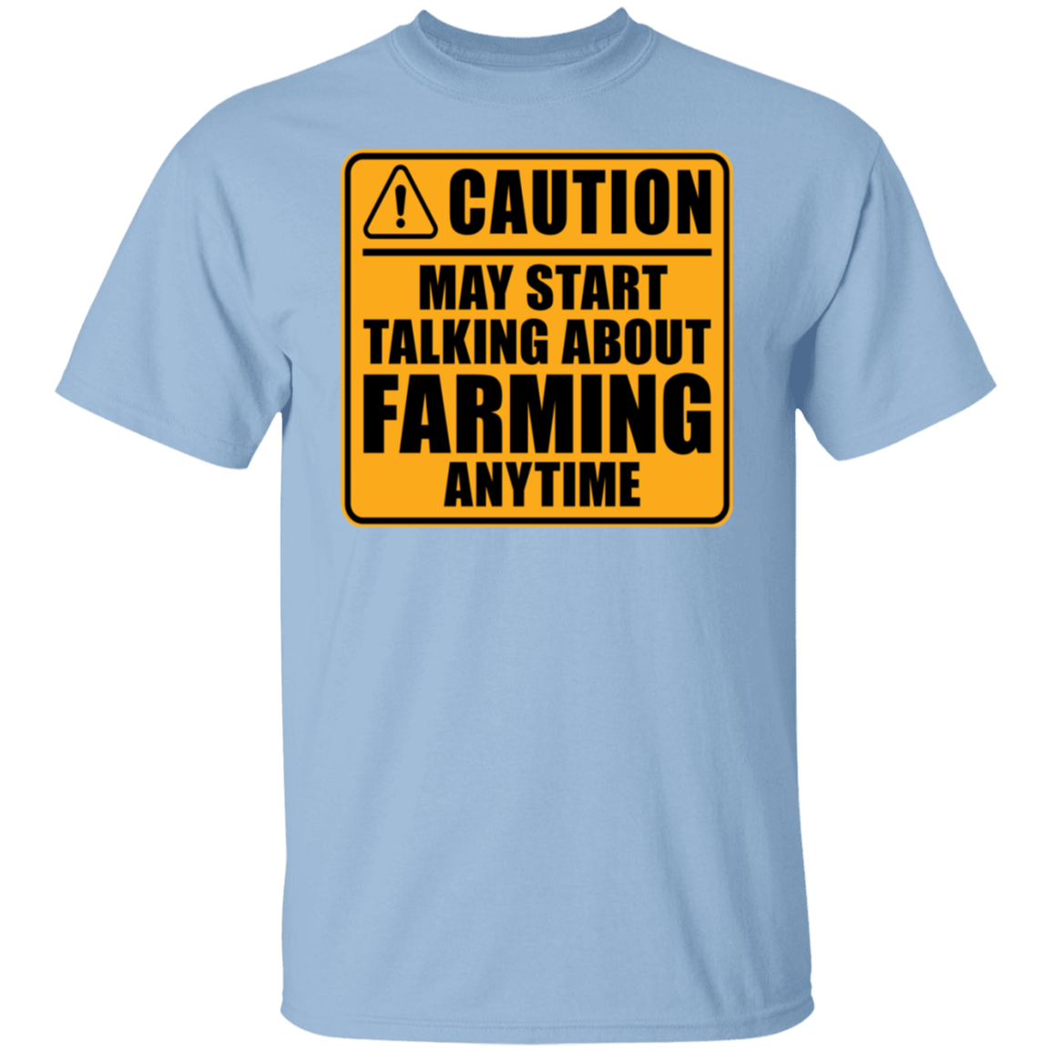 Caution May Start Talking About Farming Anytime Funny T-Shirt