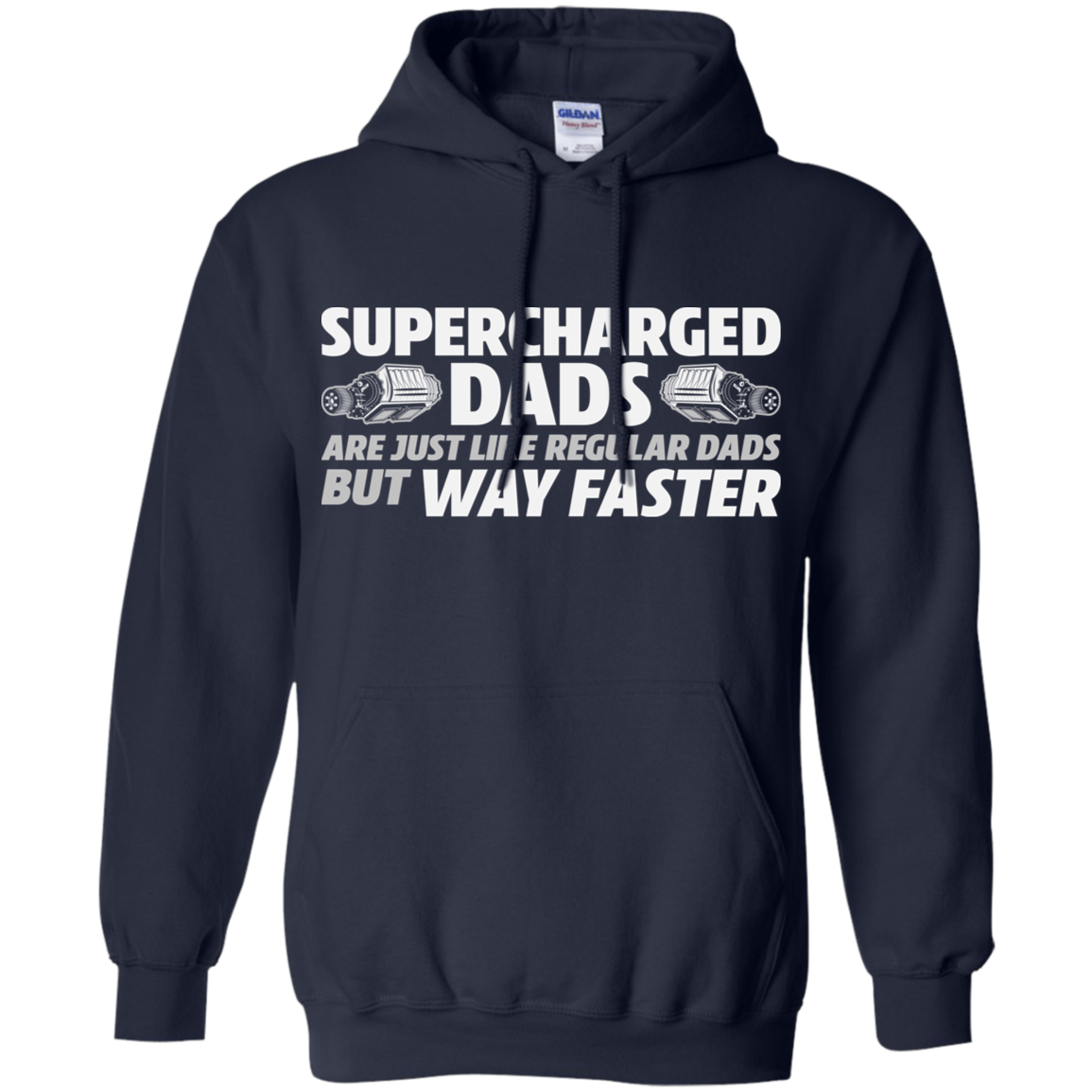 SUPERCHARGED DADS ARE JUST LIKE REGULAR DADS BUT WAY FASTER  Pullover Hoodie