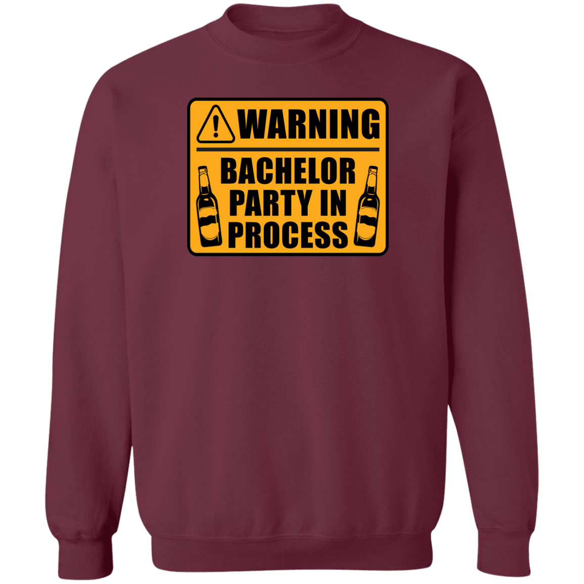 Funny Warning Bachelor Party In Process Crewneck Sweatshirt
