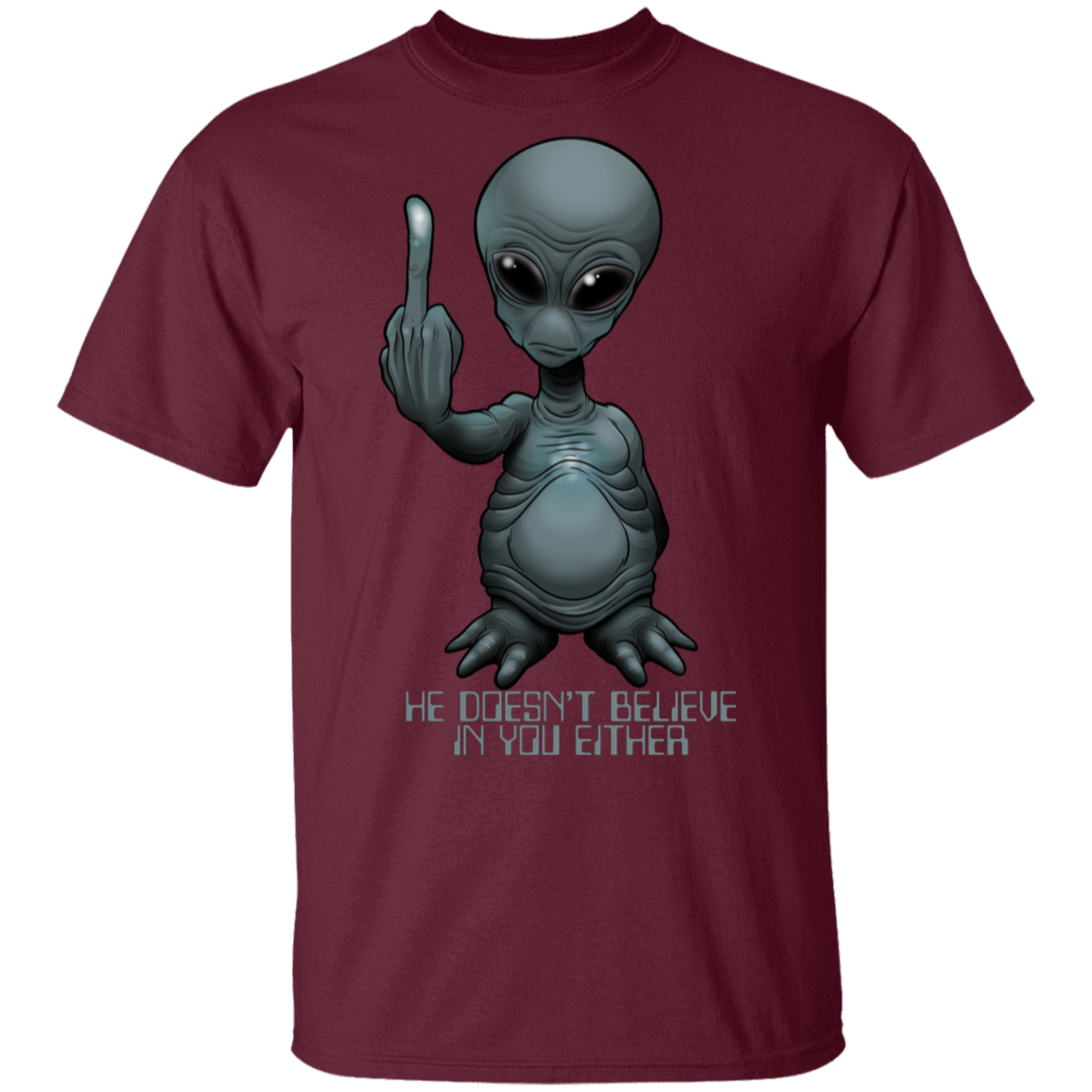Men's Space Alien Doesn't Believe in You Either T-Shirt