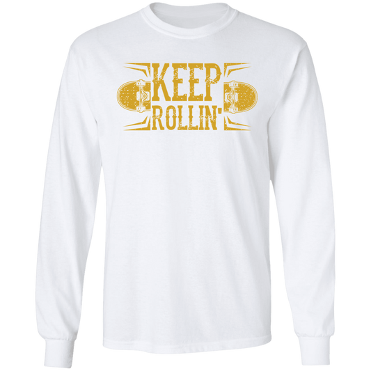 Keep Rollin' Skateboarding Long Sleeve T-Shirt