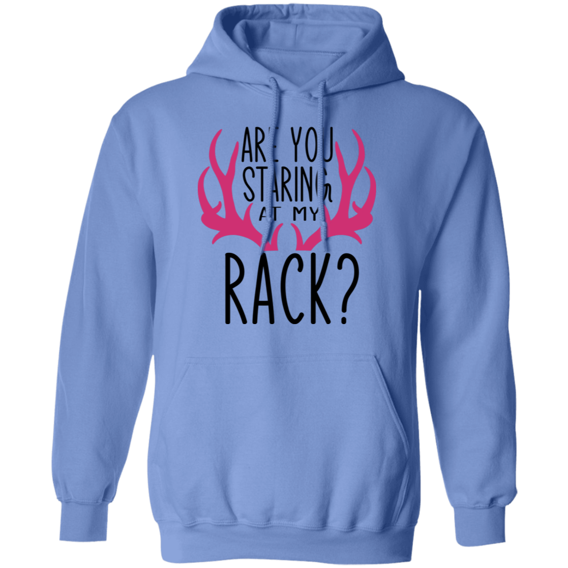 Are You Staring At My Rack? Funny Hunting Pullover Hoodie