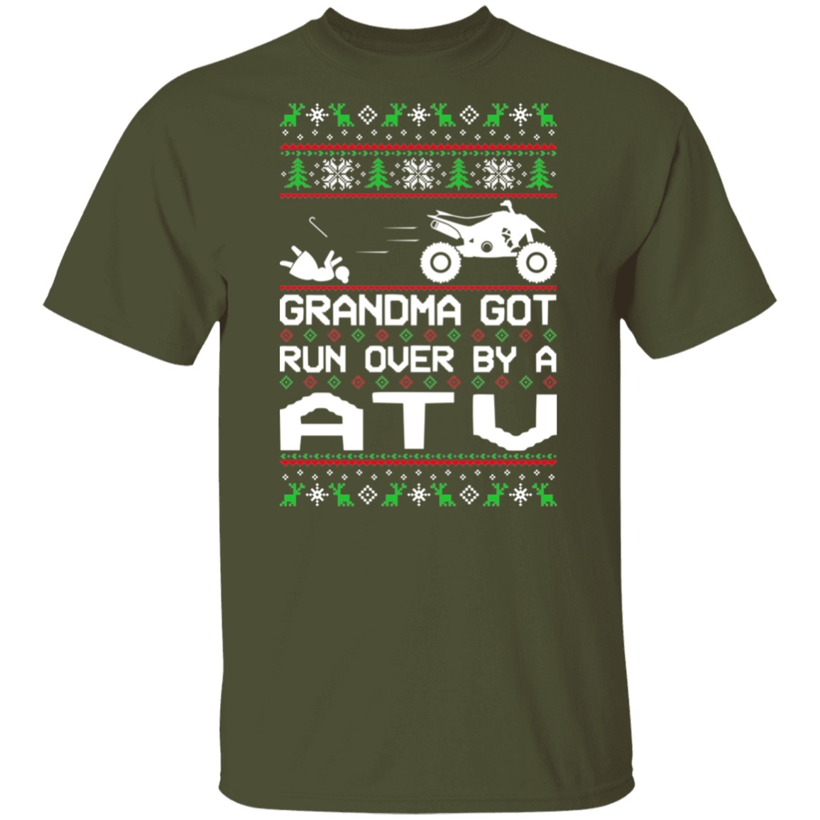 ATV 4-Wheeler Grandma Got Run Over  Ugly Christmas T-Shirt