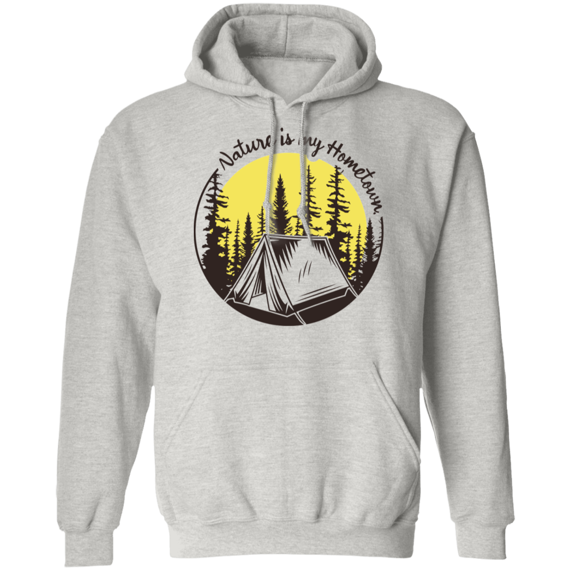 Nature Is My Hometown Camping Outdoor Pullover Hoodie