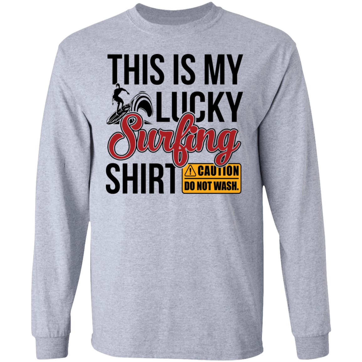 This Is My Lucky Surfing Shirt Long Sleeve T-Shirt