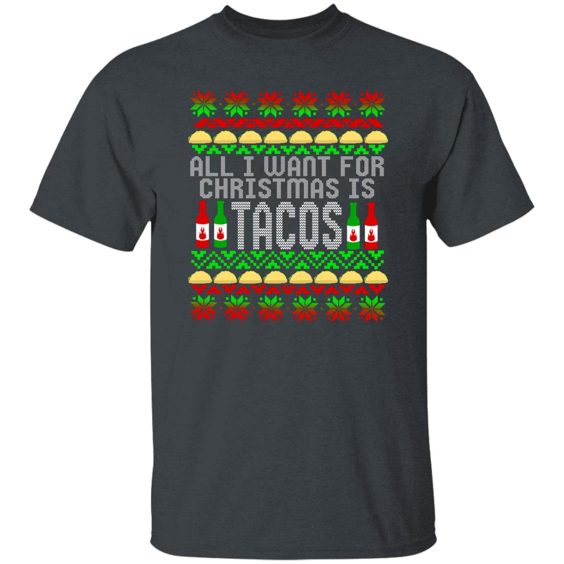 All I Want For Christmas is Tacos T-Shirt
