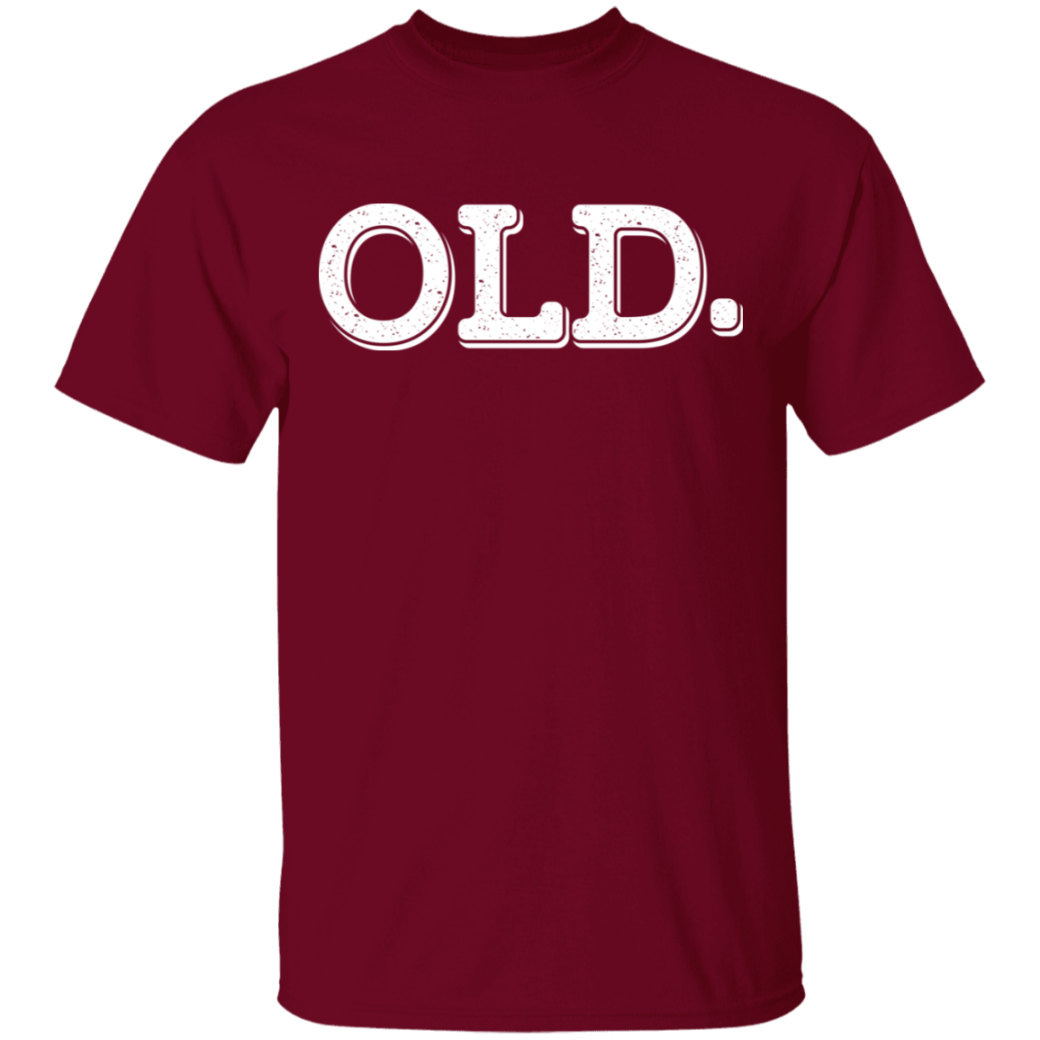 OLD. Funny Birthday T-Shirt
