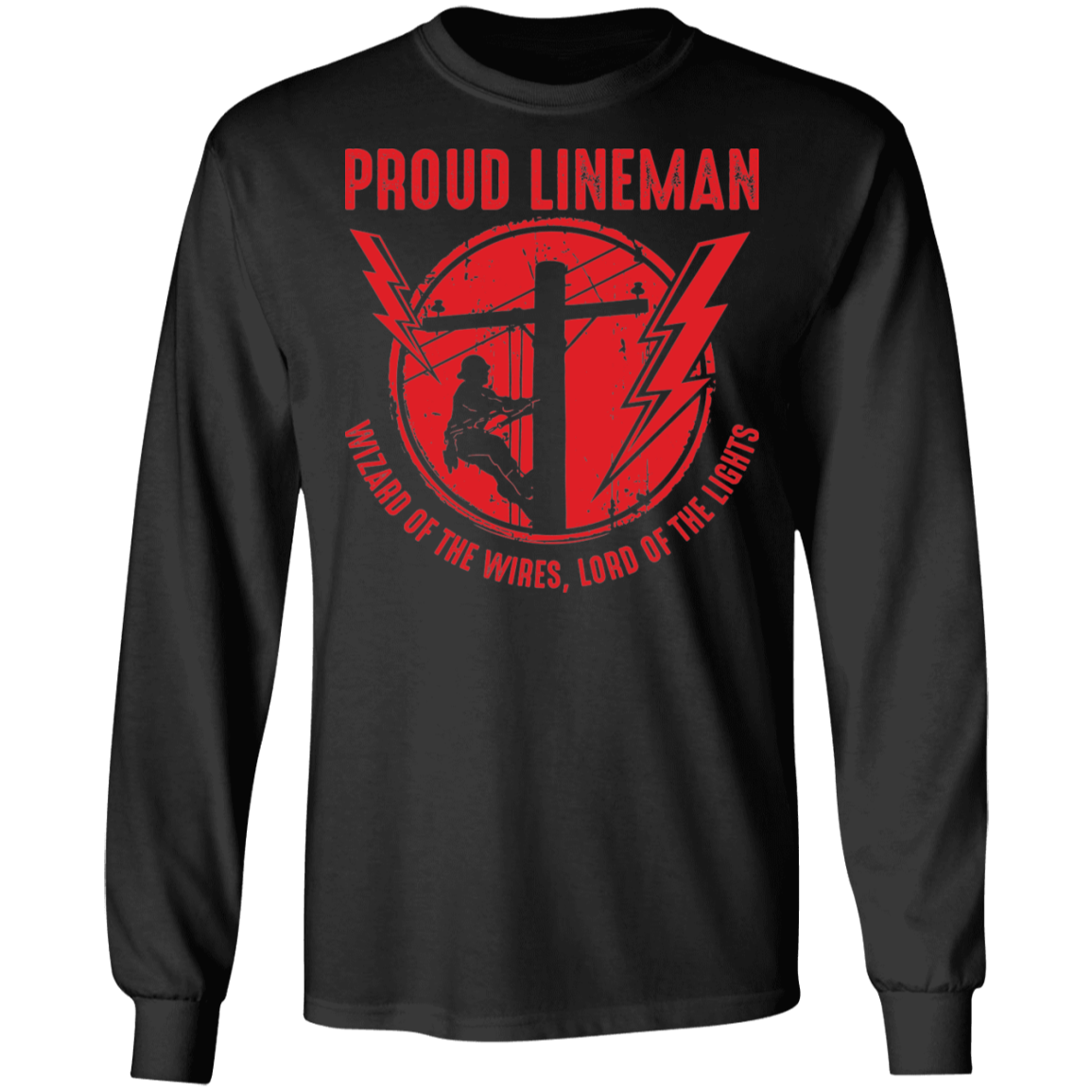 Proud Lineman Wizard Of The Wires, Lord of The Lights Long Sleeve T-Shirt