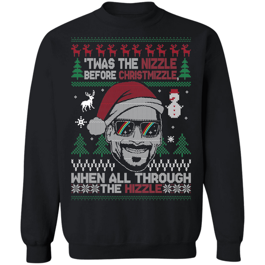 Nizzle Before Christmizzle Funny Christmas Party Ugly Sweater Crewneck Sweatshirt