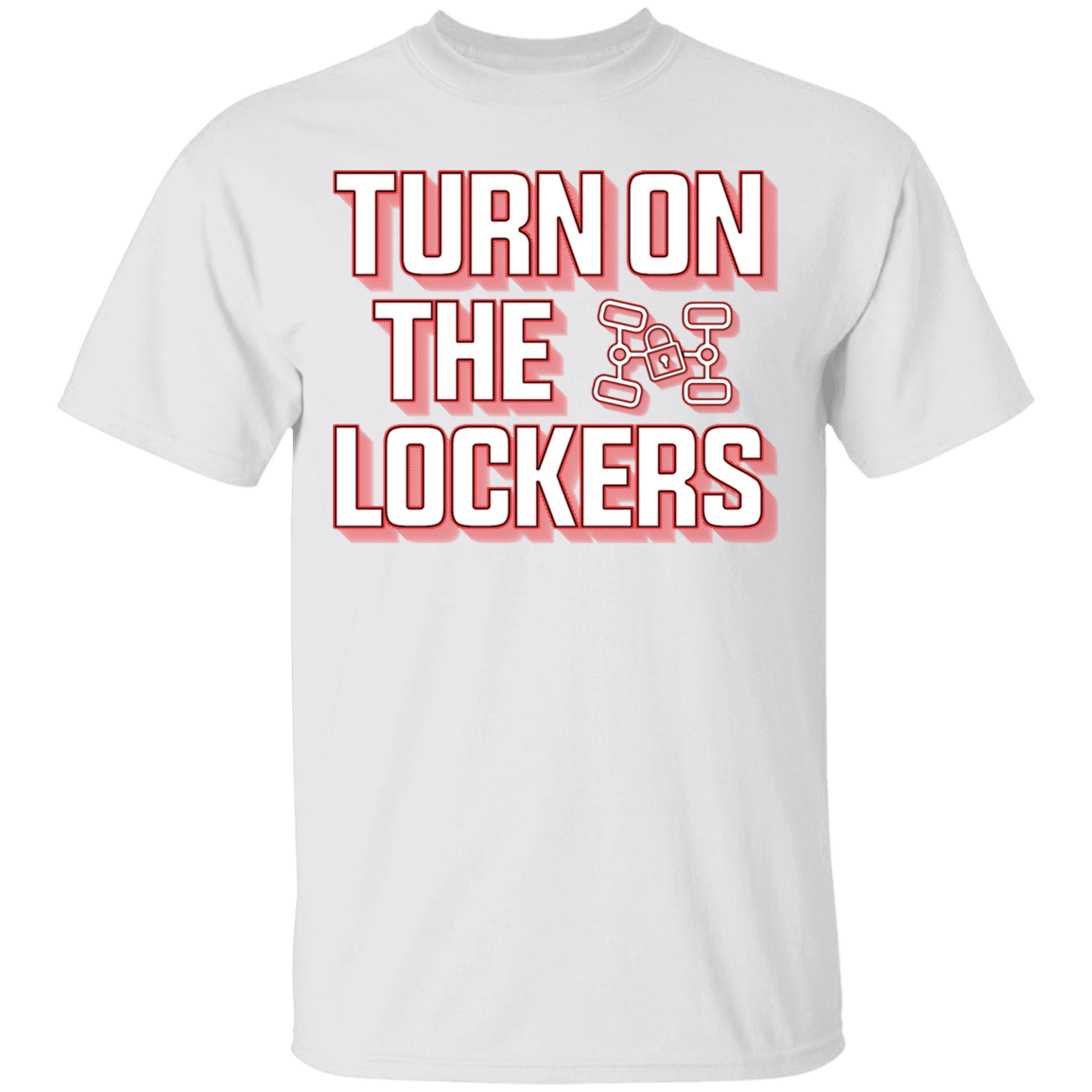 Turn On The Lockers 4x4 Off-Road Overland T-Shirt