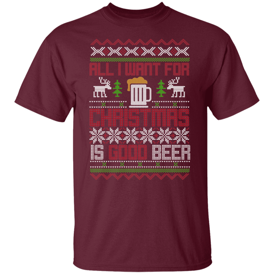 All I Want For Christmas Is Good Beer Drinking Christmas Party T-Shirt